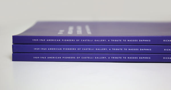Exhibition Catalog: 1959-1963 American Pioneers of Castelli Gallery, A Tribute to Nassos Daphnis